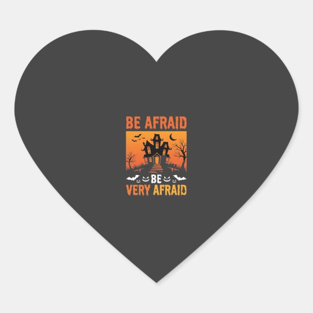 Be Afraid Haunted House Halloween Design Heart Sticker (Front)
