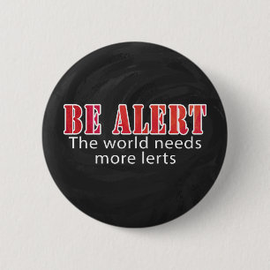 Be Alert 6 Cm Round Badge