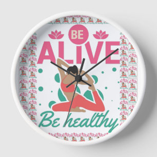 Be Alive, Be Healthy – Yoga & Wellness Inspired Clock
