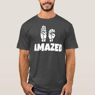 BE Amazed text with Sign language black and white T-Shirt