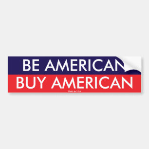 Be American Buy American Bumper Sticker