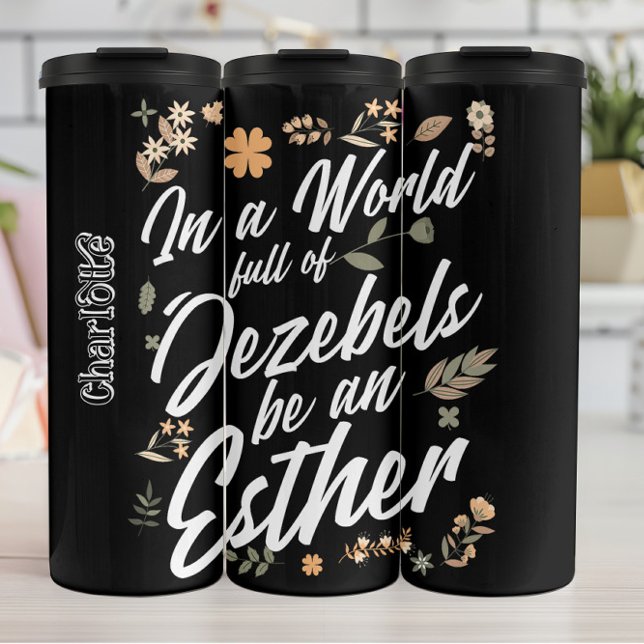 Be An Esther Christian Quote Graphic Thermal Tumbler (Creator Uploaded)