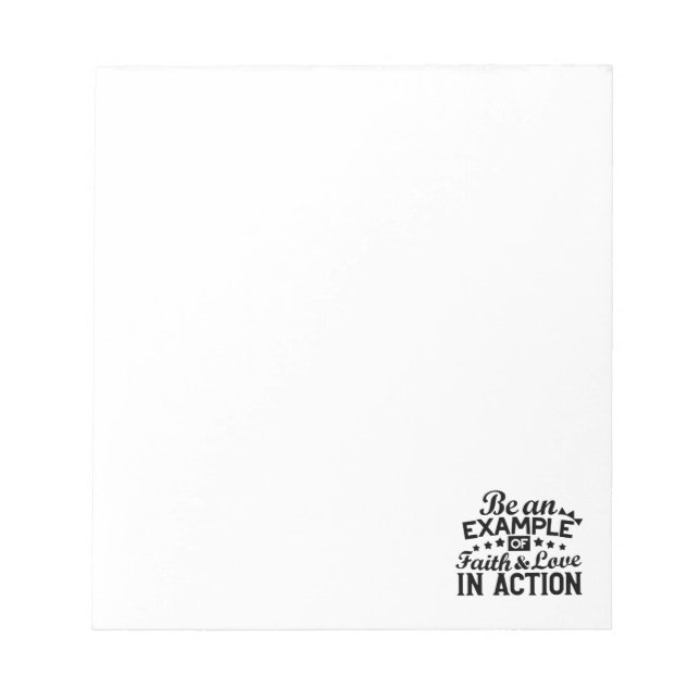 Be an Example of Faith and Love in Action Notepad (Front)