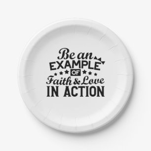 Be an Example of Faith and Love in Action Paper Plate