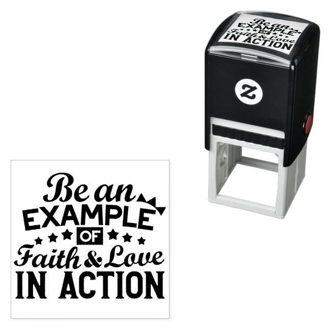 Be an Example of Faith and Love in Action Self-inking Stamp (In Situ)