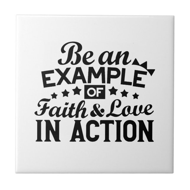 Be an Example of Faith and Love in Action Tile (Front)
