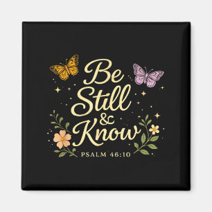 Be and know psalm 46_10 christian bible verse magnet