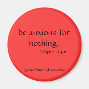 be anxious for nothing Bible Quote Magnet