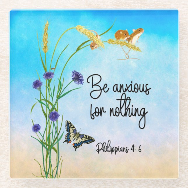 Be anxious for nothing Philippians 4:6 Glass Coaster (Front)