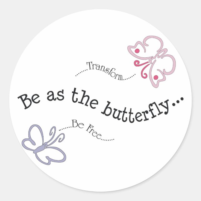 Be As the Butterfly Sticker (Front)
