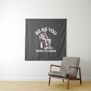 BE AS YOU WISH TO SEEM TAPESTRY