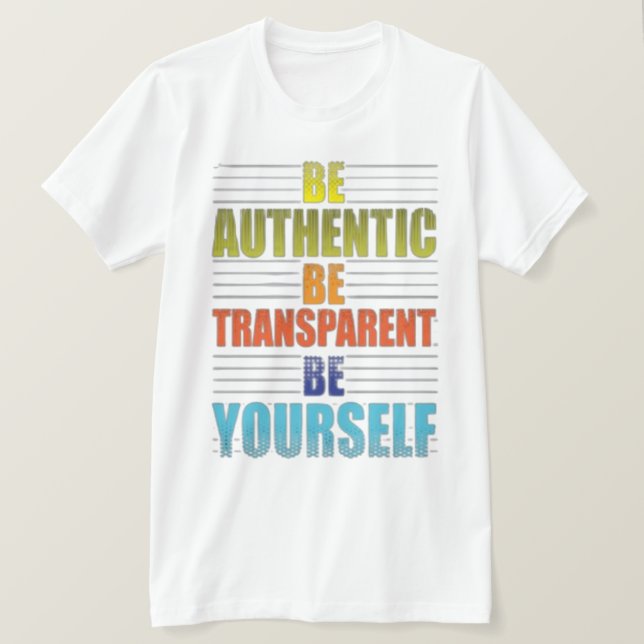 Be Authentic Be Yourself T-Shirt (Design Front)