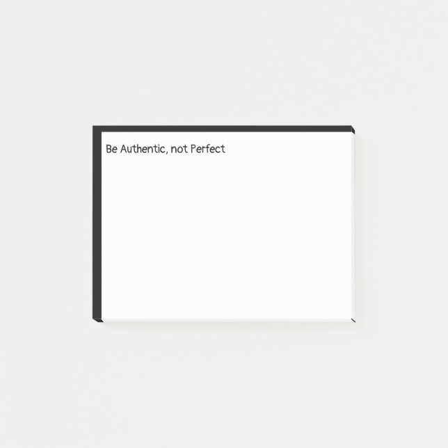 Be Authentic, not Perfect Inspirational Motivation Post-it Notes (Front)