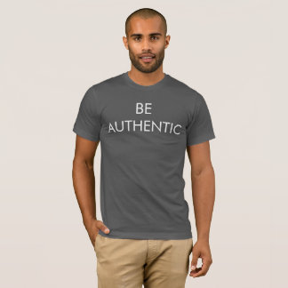 Be Authentic Tshirt