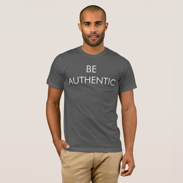 Be Authentic Tshirt (Front Full)