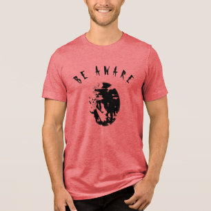 "Be Aware" Black Humourous/Inspirational Small Tri-Blend Shirt