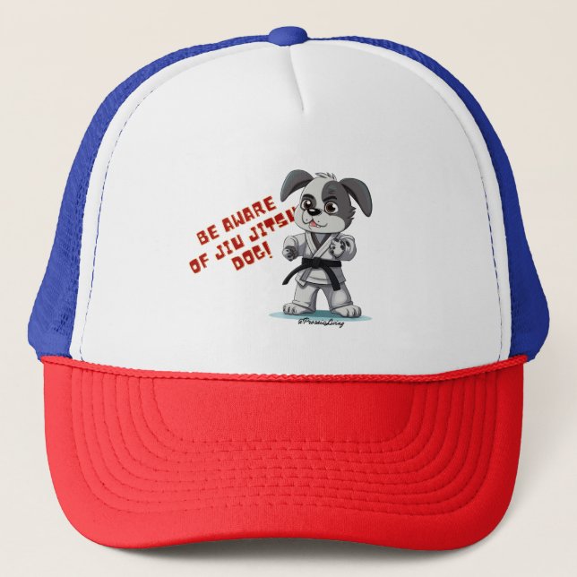 Be aware of Jiu Jitsu dog! Trucker Hat (Front)