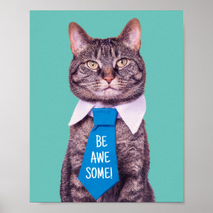 "BE AWESOME!" Cat in Blue Tie, Teal, Your Messag Poster