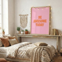 Be Awesome Inspirational Uplifting Saying Pink