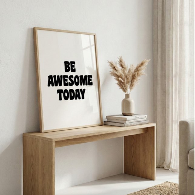 Be Awesome Inspirational Uplifting Saying White Poster (Creator Uploaded)