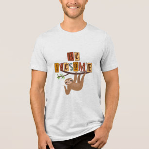 Be Awesome Sloth Tee – Hang In Style!