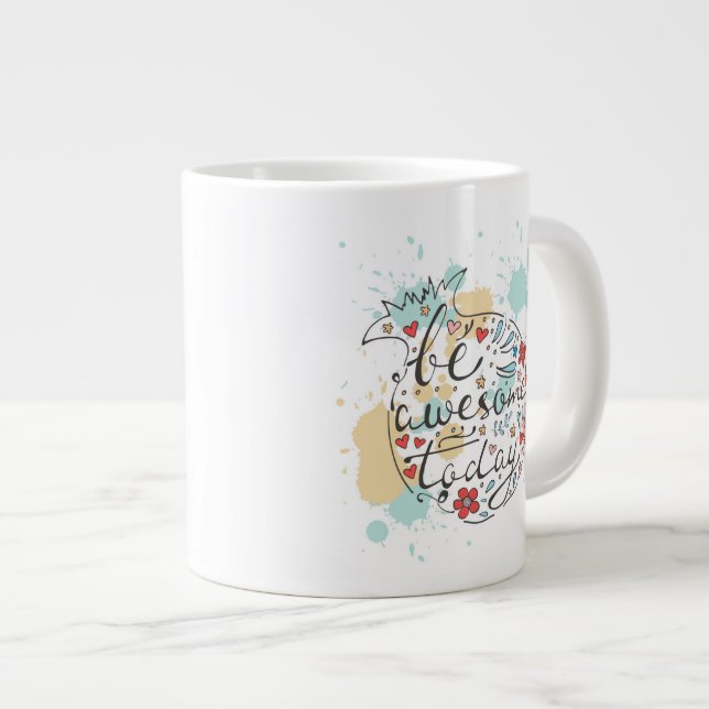 Be Awesome Today Large Coffee Mug (Front Right)