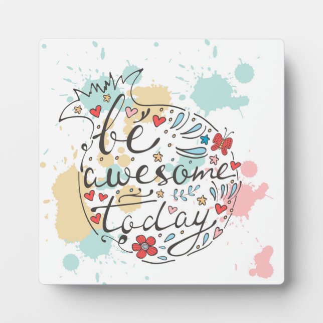 Be Awesome Today Plaque (Front)