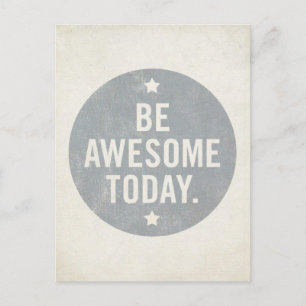 Be Awesome Today Postcard