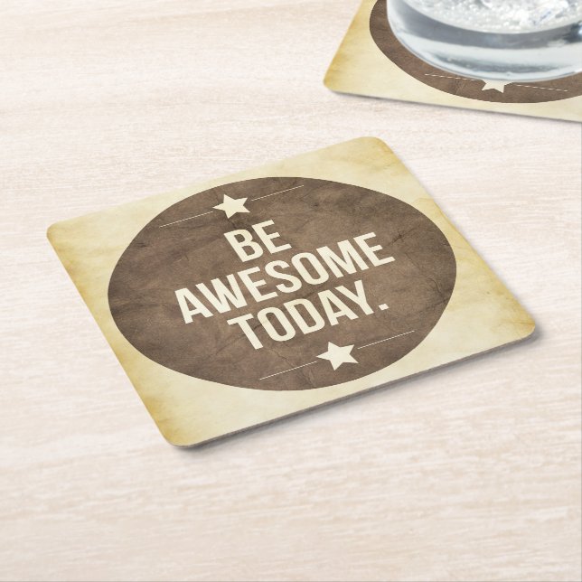 Be awesome today square paper coaster (Angled)