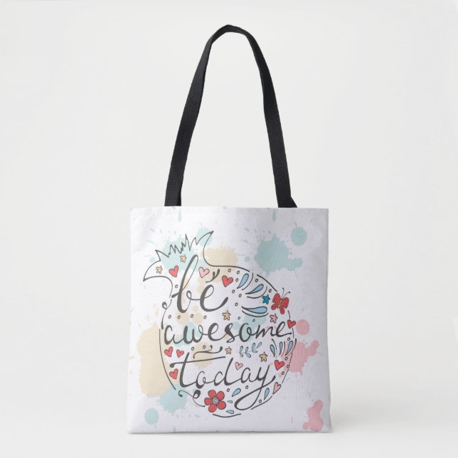 Be Awesome Today Tote Bag (Front)