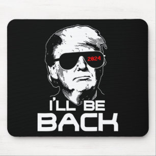 Be Back Funny 45 47 Donald Trump 2024 Take America Mouse Pad