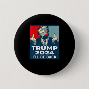Be Back Trump 2024 Vintage Donald Trump 4th Of Jul 6 Cm Round Badge