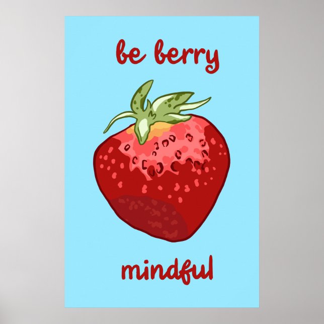 "Be Berry Mindful" Meditation Fruit Pun Poster (Front)