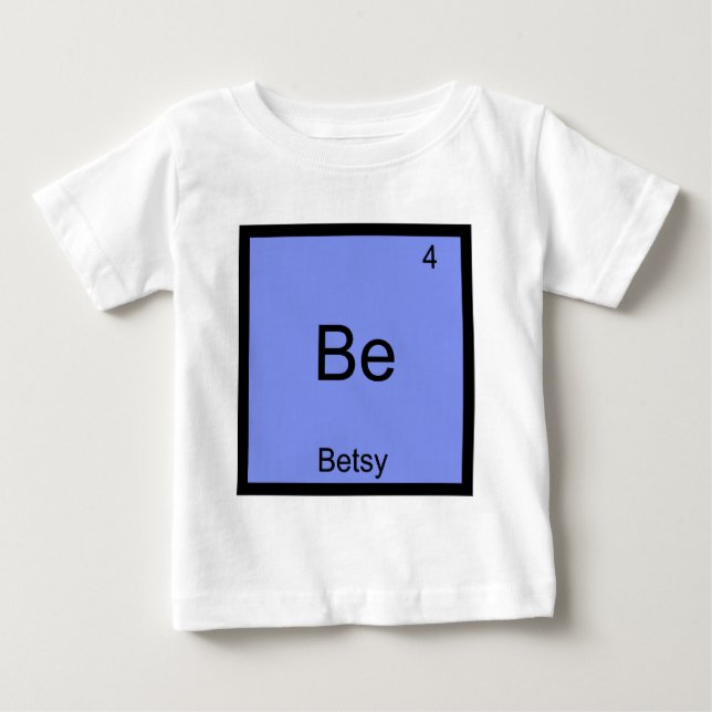 Be - Betsy Funny Chemistry Element Symbol Name Tee (Front)