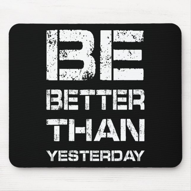 Be Better Workout Gym Motivation Weightlifting Bod Mouse Pad (Front)