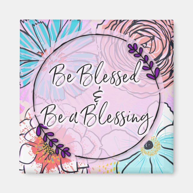 Be Blessed & Be a Blessing Magnet (Front)