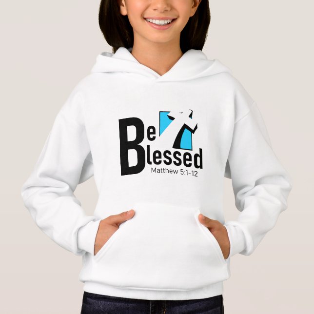 Be Blessed With Cross & Scripture Girls Hoodie (Front)