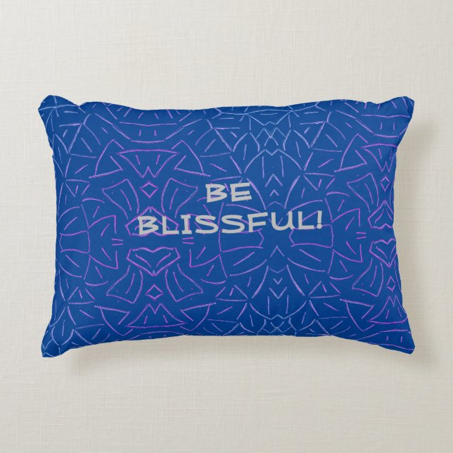 Be Blissful!  Decorative Cushion (Front)