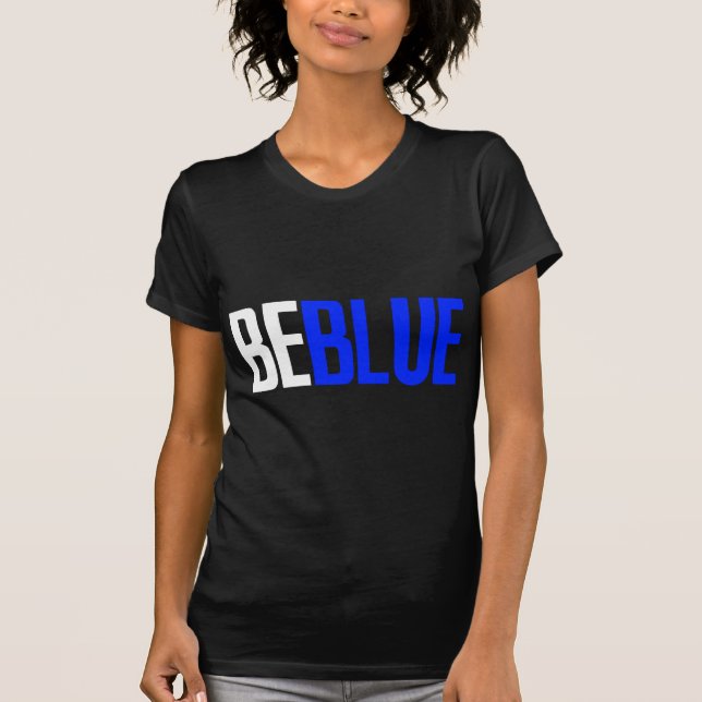 Be Blue T-Shirt (Front)