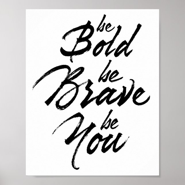 Be Bold Be Brave Be You Poster (Front)
