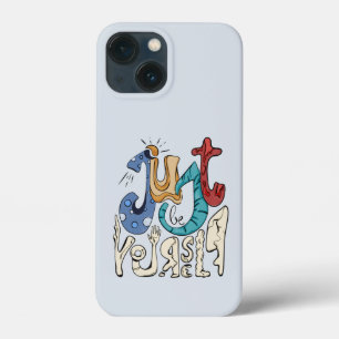 Be Bold, Be You: Just Be Yourself iPhone 13 Mini Case