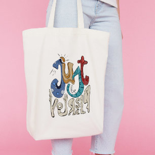 Be Bold, Be You: Just Be Yourself Tote Bag