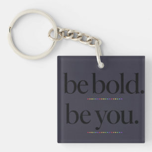 Be Bold Be You Minimal Statement Typography Design Key Ring