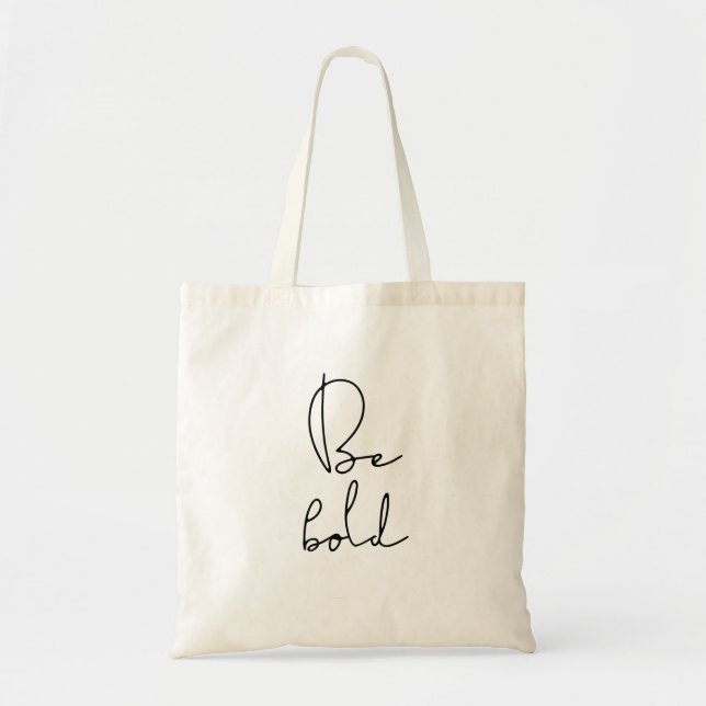 Be bold black font tote bag (Front)