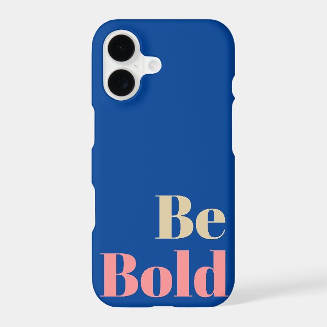 Be Bold Motivational Saying in Pink and Blue (Back)
