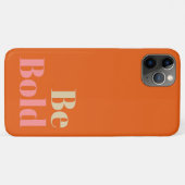 Be Bold Motivational Saying in Pink and Orange Case-Mate iPhone Case (Back (Horizontal))
