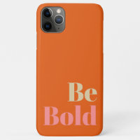 Be Bold Motivational Saying in Pink and Orange