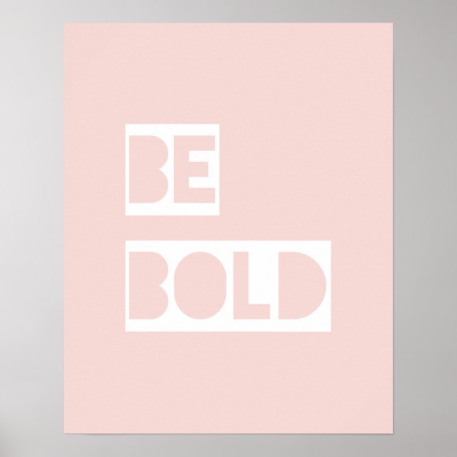Be Bold - Pink Motivational Poster 16x20 (Front)