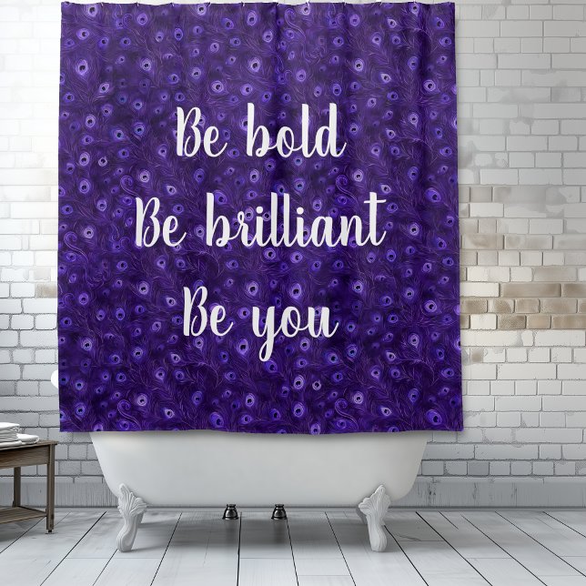 Be Bold Purple Peacock Paradise  Shower Curtain (Be bold, Be brilliant, Be you.  Purple Peacock Paradise shower curtain.)