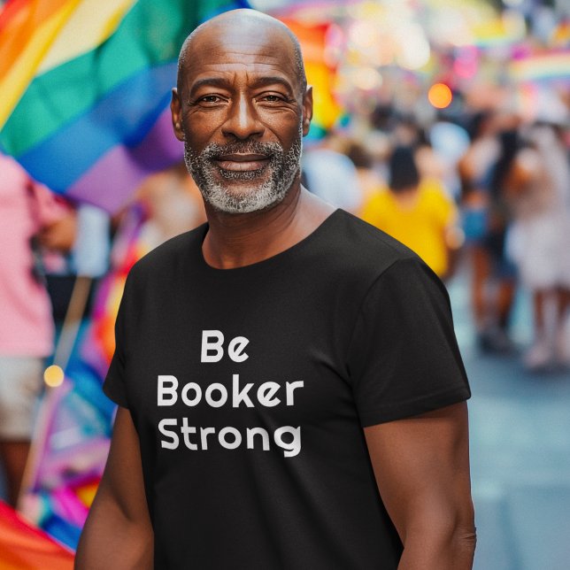 Be Booker Strong T-Shirt (Creator Uploaded)
